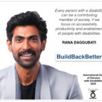 In the picture, Mr. Rana Daggubati profile picture in left side. Right side Rana Daggubati Quote " Every person with a disability can be a contributing member of society, if we focus on accessibility, productivity and enablement of People with Disabilities."